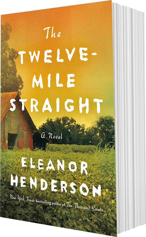 The Twelve-Mile Straight by author Eleanor Henderson